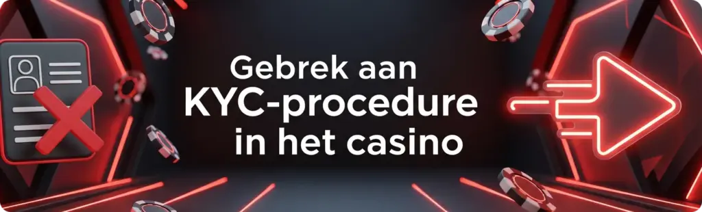 Gebrek aan KYC-procedure in het casino